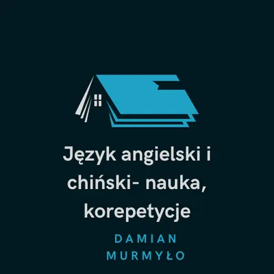 Korepetycje angielski i chiński Damian Murmyło